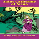 洋書 Saint Catherine of Siena: The Story of the Girl Who Saw Saints in the Sky (Stories of the Saints for Young People Ages 10 to 100)