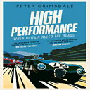 洋書 Paperback, High Performance: When Britain Ruled the Roads