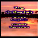 洋書 Paperback, Vera, the Moor-Lady (Strong Ladies)