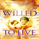 洋書 Paperback, Willed To Live: A Testament of God 039 s Amazing Grace and His Miraculous Healing Powers