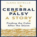 洋書 RedDoor Publishing Paperback, Cerebral Palsy: A Story: Finding the Calm After...