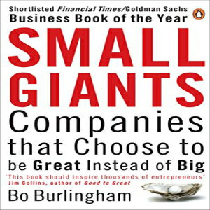 洋書 Small Giants: Companies That Choose to Be Great Instead of Big