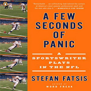 ν A Few Seconds of Panic: A Sportswriter Plays in the NFL