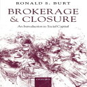 洋書 Brokerage and Closure: An Introduction to Social Capital (Clarendon Lectures in Management Studies)