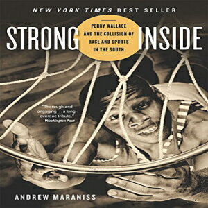 洋書 Strong Inside: Perry Wallace and the Collision of Race and Sports in the South