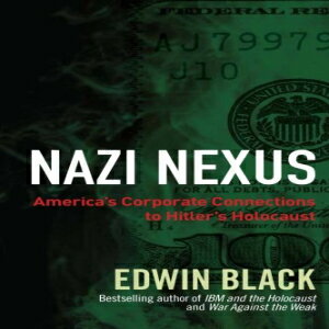 洋書 Dialog Press Nazi Nexus: America's Corporate Connections to Hitler's Holocaust