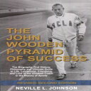 洋書 Cool Titles The John Wooden Pyramid of Success: The Authorized Biography, Philosophy and Ultimate Guide to Life, Leadership, Friendship and Love of the Greatest Coach in the History of Sports