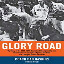 洋書 Glory Road: My Story of the 1966 NCAA Basketball Championship and How One Team Triumphed Against the Odds and Changed America Forever