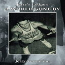 洋書 Paperback, Jerry's Ledger: A World Gone By