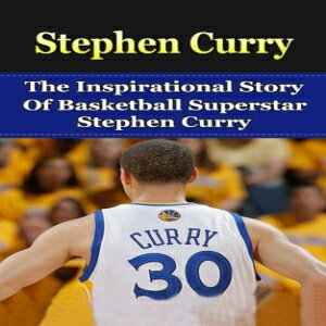Glomarket㤨ν Stephen Curry: The Inspirational Story of Basketball Superstar Stephen Curry (Stephen Curry Unauthorized Biography, Golden State Warriors, NBA BooksפβǤʤ1,984ߤˤʤޤ