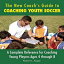 ν Skyhorse The New Coach's Guide to Coaching Youth Soccer: A Complete Reference for Coaching Young Players Ages 4 through 8