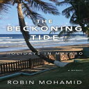 洋書 Paperback, The Beckoning Tide: Holidays in Mayaro: A Memoir