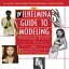 洋書 Wilhelmina Guide to Modeling