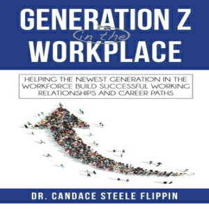 洋書 Generation Z in the Workplace: Helping the Newest Generation in the Workforce Build Successful Working Relationships and Career Path