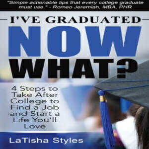 洋書 I've Graduated Now What?: 4 Steps to Take After College to Find a Job and Start a Life You'll Love