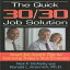 ν The Quick 30/30 Job Solution: Smart Job Search Tips for Surviving Today's New Economy