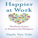 洋書 SHE WRITES Happier at Work: The Power of Love to Transform the Workplace