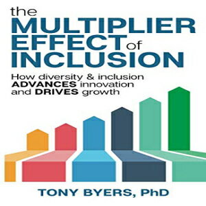 洋書 The Multiplier Effect of Inclusion: How Diversity & Inclusion Advances Innovation and Drives Growth