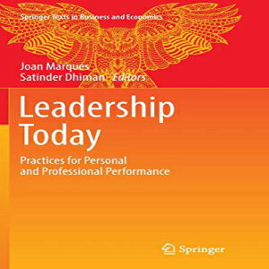 洋書 Leadership Today: Practices for Personal and Professional Performance (Springer Texts in Business and Economics)