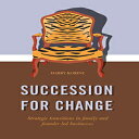 楽天Glomarket洋書 SUCCESSION FOR CHANGE: Strategic transitions in family and founder-led businesses