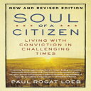 洋書 Soul of a Citizen: Living with Conviction in Challenging Times