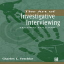 洋書 Butterworth-Heinemann The Art of Investigative Interviewing, Second Edition