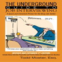 洋書 The Underground Guide To Job Interviewing: A Quick and Irreverent Primer for the Busy Job Seeker: Revised and Expanded 2nd Edition