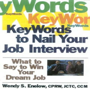 洋書 Key Words to Nail Your Job Interview: What to Say to Win Your Dream Job