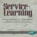 洋書 Information Age Publishing Service-Learning: From Passion to Objectivity- International and Cross-Disciplinary Perspectives on Service-Learning Research (Advances in Service-Learning Research)