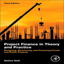 洋書 Project Finance in Theory and Practice: Designing, Structuring, and Financing Private and Public Projects