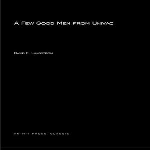 洋書 A Few Good Men From Univac (History of Computing)