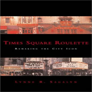 洋書 Paperback, Times Square Roulette: Remaking the City Icon (The MIT Press)