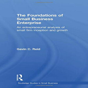 洋書 The Foundations of Small Business Enterprise (Routledge Studies in Small Business 10)