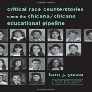 ν Paperback, Critical Race Counterstories along the Chicana/Chicano Educational Pipeline (Teaching/Learning Social Justice)