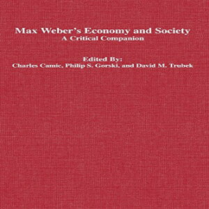 洋書 Paperback, Max Weber 039 s Economy and Society: A Critical Companion