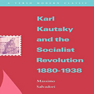 洋書 Paperback, Karl Kautsky and the Socialist Revolution 1880-1938 (Verso Modern Classics)