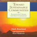 洋書 New Society Publishers Paperback, Toward Sustainable Communities: Resources for Citizens and Their Governments(3)