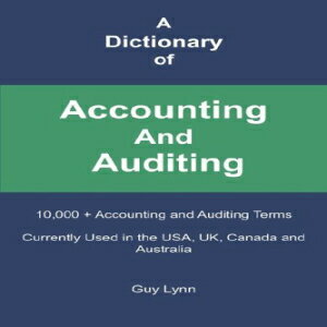洋書 Paperback, A Dictionary of Accounting And Auditing: 10,000 Accounting and Auditing Terms Currently Used in the USA, UK, Canada and Australia