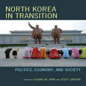 洋書 Rowman Littlefield Publishers North Korea in Transition: Politics, Economy, and Society