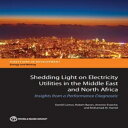 洋書 Paperback, Shedding Light on Electricity Utilities in the Middle East and North Africa: Insights from a Performance Diagnostic (Directions in Development)