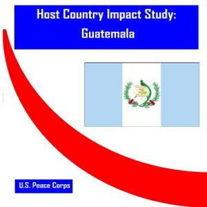 洋書 Host Country Impact Study: Guatemala