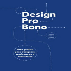 洋書 Paperback, Design Pro Bono: Guia prático para designers, professores e estudantes (Portuguese Edition)