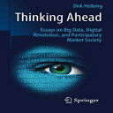 洋書 Thinking Ahead - Essays on Big Data, Digital Revolution, and Participatory Market Society