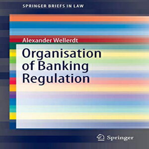 洋書 Paperback, Organisation of Banking Regulation (SpringerBriefs in Law)