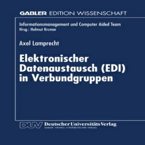 洋書 Elektronischer Datenaustausch (EDI) in Verbundgruppen (Informationsmanagement und Computer Aided Team) (German Edition)
