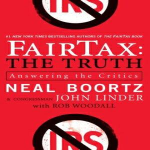 洋書 FairTax: The Truth: Answering the Critics