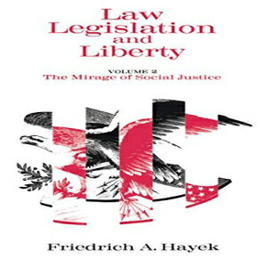 洋書 University of Chicago Press Law, Legislation and Liberty, Volume 2: The Mirage of Social Ju..