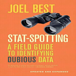 洋書 Paperback, Stat-Spotting: A Field Guide to Identifying Dubious Data