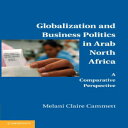 洋書 Globalization and Business Politics in Arab North Africa: A Comparative Perspective