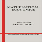 洋書 Mathematical Economics:Debreu (Econometric Society Monographs)